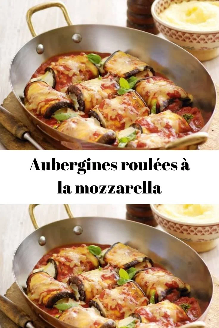 Aubergines roulées garnies de mozzarella et jambon, plat savoureux et élégant