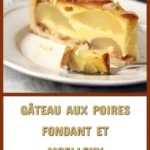gateau aux poires fondant et moelleux 2026 07 23 091059 683x1024 1