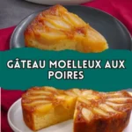 gateau moelleux aux poires le dessert fondant et 2026 07 23 091102 576x1024 1