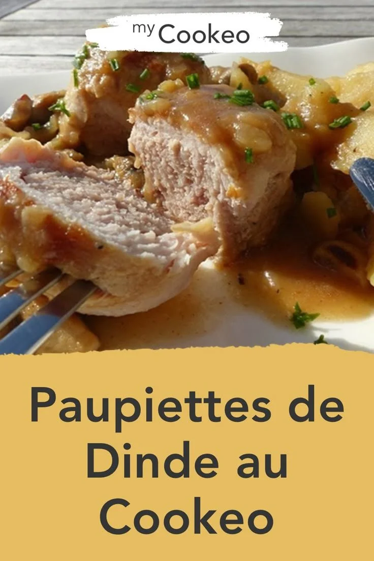 Recette de Paupiettes de Dinde au Cookeo, plat savoureux et facile à préparer